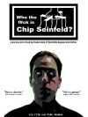 Who the F#ck Is Chip Seinfeld? (2011)