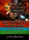 Bored of the Rings: The Trilogy (2005)