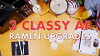 3 Classy AF Ramen Upgrades (2016)