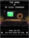 The Wake of Dick Johnson (2016)