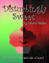 Disturbingly Sweet (2016)