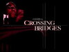 Crossing Bridges (2005)