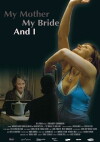 My Mother, My Bride and I (2008)