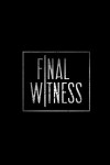 Final Witness (2012)
