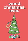 Worst. Christmas. Ever. (2018)