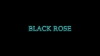 Black Rose (2019)