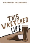 This Wretched Life (2010)