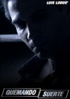 Quemando suerte (2009)