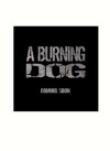Burning Dog (2019)