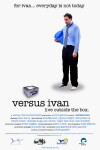 Versus Ivan (2004)