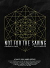 Not for the Saving (2014)