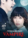 You Are My Vampire (2014)