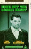 None But the Lonely Heart (1944)