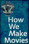 How We Make Movies (2012)