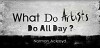 What Do Artists Do All Day? (2013)