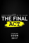 The Final Act (2017)