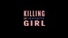 Killing the Apologetic Girl (2015)