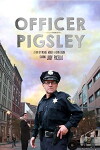 Officer Pigsley (2017)