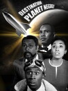 Destination Planet Negro (2013)