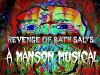Revenge of Bath Salts a Manson Musical (2015)
