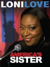 Loni Love: America's Sister (2010)