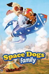 Space Dogs Family (2017)
