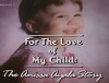 For the Love of My Child: The Anissa Ayala Story (1993)