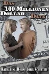 Das 100 Millionen Dollar Date (2007)