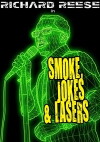 Richard Reese: Smoke, Jokes & Lasers (2013)