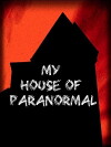 My House of Paranormal (2017)