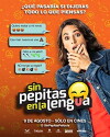 Sin Pepitas en la Lengua (2018)