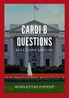 Questions: Election Special Hosted by Cardi B! (2016)