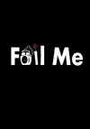 Foil Me: The Series (2010)