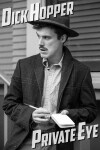 Dick Hopper: Private Eye (2014)
