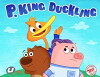 P. King Duckling (2016)