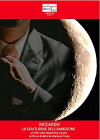 Riccardo: La solitudine dell'ambizione (2018)