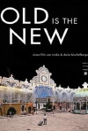 Old is the New (2012)
