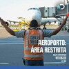 Aeroporto: Área Restrita (2017)