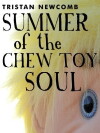 Summer of the Chew Toy Soul (2011)