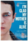I'm Glad My Mother Is Alive (2009)