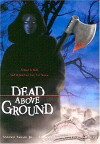 Dead Above Ground (2002)