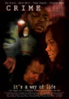 Crime: It's a Way of Life (2009)