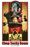 Chop Socky Boom (2012)