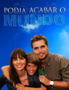 Podia Acabar o Mundo (2008)