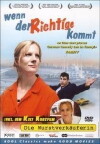 Wenn der Richtige kommt (2003)