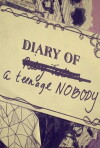Diary of a Teenage Nobody (2012)