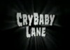 Cry Baby Lane (2000)