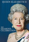 Queen Elizabeth II - The Diamond Celebration (2013)