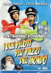 Continuavano a chiamarli i due piloti più matti del mondo (1972)