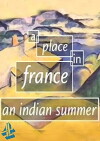 A Place in France: An Indian Summer (2004)